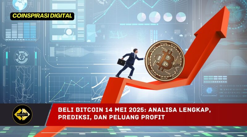 Beli Bitcoin 14 Mei 2025